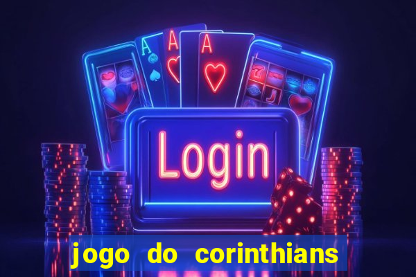 jogo do corinthians multi canais